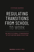 Cover: Regulating Transitions from School to Work - Bielefeld University Press ein Imprint des transcript Verlags