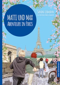 Abbildung von: Matti und Max: Abenteuer in Paris - Kinderbuchverlag Biber & Butzemann