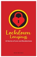 Cover: Lockdown Longings: 10 Stories of Love and Recollections - Roli Books