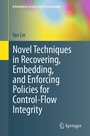 Cover: Novel Techniques in Recovering, Embedding, and Enforcing Policies for Control-Flow Integrity - Springer