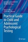 Cover: Practical Guide to Child and Adolescent Psychological Testing - Springer