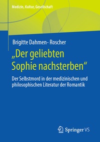 Abbildung von: "Der geliebten Sophie nachsterben" - Springer VS