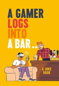 Abbildung von: A Gamer Logs into a Bar... - HarperCollins