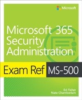 Cover: Exam Ref MS-500 Microsoft 365 Security Administration - Addison Wesley