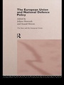 Cover: The European Union and National Defence Policy - Routledge