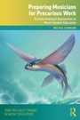 Cover: Preparing Musicians for Precarious Work - Routledge