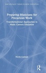 Cover: Preparing Musicians for Precarious Work - Routledge