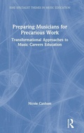 Cover: Preparing Musicians for Precarious Work - Routledge