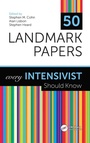 Cover: 50 Landmark Papers every Intensivist Should Know - CRC Press
