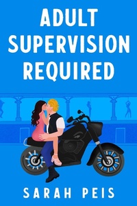 Enlarge image Cover: Adult Supervision Required (User Manual Not Included - A Small Town Romcom, #1) - Sarah Peis