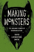 Cover: Making Monsters - Harvard University Press