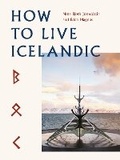 Cover: How To Live Icelandic - White Lion Publishing