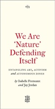 Cover: We Are 'Nature' Defending Itself - Pluto Press
