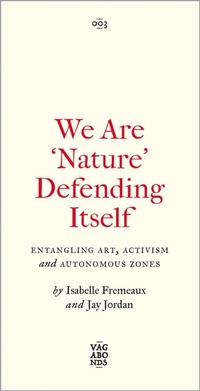 Enlarge image Cover: We Are 'Nature' Defending Itself - Pluto Press