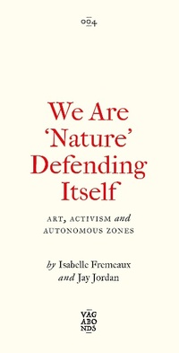 Enlarge image Cover: We Are 'Nature' Defending Itself - Pluto Press