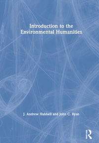 Enlarge image Cover: Introduction to the Environmental Humanities - Routledge