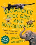Cover: Blowholes, Book Gills, and Butt-Breathers - Tilbury House Publishers