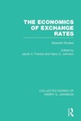 Cover: The Economics of Exchange Rates (Collected Works of Harry Johnson) - Routledge