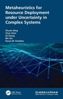 Cover: Metaheuristics for Resource Deployment under Uncertainty in Complex Systems - CRC Press