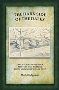 Cover: The Dark Side of the Dales - Watermill Books