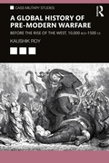 Cover: A Global History of Pre-Modern Warfare - Routledge