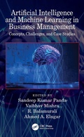 Cover: Artificial Intelligence and Machine Learning in Business Management - CRC Press