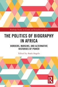 Abbildung von: The Politics of Biography in Africa - Routledge