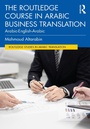 Cover: The Routledge Course in Arabic Business Translation - Routledge