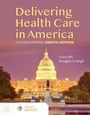 Cover: Delivering Health Care in America: a Systems Approach - Jones and Bartlett Publishers, Inc