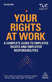 Abbildung von: Your Rights at Work - Kogan Page Ltd