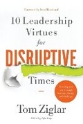 Cover: 10 Leadership Virtues for Disruptive Times - Thomas Nelson Publishers