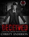 Cover: The Deceived: A Killing Hours World Novel (The Killing Hours) - Christy Anderson