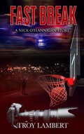 Cover: Fast Break (Capital City Murders, #0) - Troy Lambert