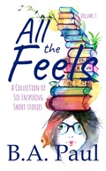 Cover: All the Feels, Volume 3 - B.A. Paul