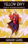 Cover: Yellow Envy (Blood of the Masked God, #3) - Lucas Ross Publishing