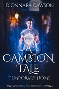 Cover: A Cambion Tale: Temporary Home (A Promised Witch Series Story) - The Promised Witch Series