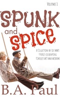 Cover: Spunk and Spice - B.A. Paul