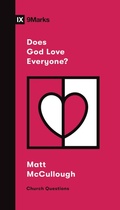 Cover: Does God Love Everyone? - Crossway