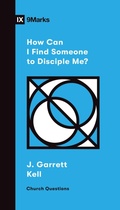 Cover: How Can I Find Someone to Disciple Me? - Crossway