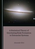 Bild: Statistical Theory of Gravitating Body Formation in Extrasolar Systems - Cambridge Scholars Publishing