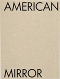 Cover: Philip Montgomery: American Mirror - Aperture