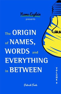 Abbildung von: The Origin of Names, Words and Everything in Between - Mango Media