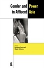 Cover: Gender and Power in Affluent Asia - Routledge