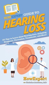 Enlarge image Cover: HowExpert Guide to Hearing Loss - HowExpert