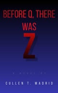 Cover: Before Q, There Was Z (The Madridium) - Pierson | Owens | Depew