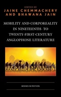 Cover: Mobility and Corporeality in Nineteenth- to Twenty-First-Century Anglophone Literature - Lexington Books