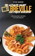 Cover: The Ultimate Smart Breville Air Fryer Cookbook - Strato Publishing