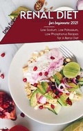 Cover: Renal Diet Cookbook For Beginners 2021 - Emily Evans
