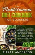 Cover: The Mediterranean Diet Cookbook for Beginners - LEARN COOKING