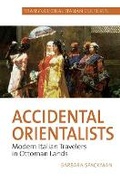 Cover: Accidental Orientalists - Liverpool University Press